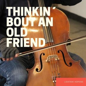 Download track Thinkin´ Bout An Old Friend Lightnin'Hopkins