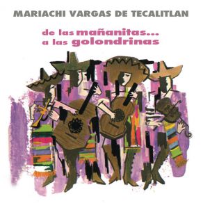 Download track Las Mañanitas Mariachi Vargas De Tecalitlán