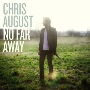 Download track You And I Chris August