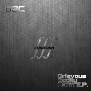 Download track GBH (Grievous Bodily Harm) (Original Mix) DSC