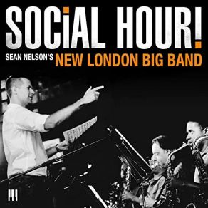 Download track Let There Be Light Sean Nelson's New London Big Band