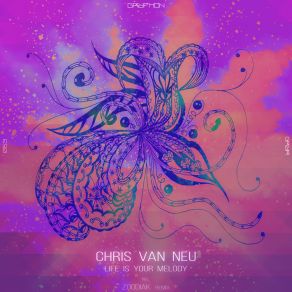 Download track Life Is Your Melody Chris Van Neu