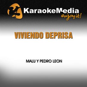 Download track Viviendo Deprisa (Karaoke Version) [In The Style Of Malu Y Pedro Leon] Karaokemedia