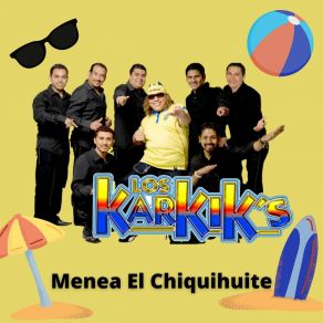 Download track Menea El Chiquihuite Los Karkiks