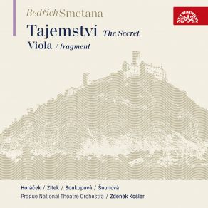 Download track The Secret, Act I Not One Word More! (Malina, Kalina, Miss Róza, Bonifác, Skřivánek, Master Bricklayer, Innkeeper) Bedřich Smetana