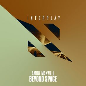 Download track Beyond Space Amine Maxwell