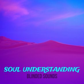 Download track Mysteries Of The Soul Blinded Sounds