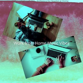 Download track Distinguished Soundscapes For Social Distancing Work From Home Music Vibes