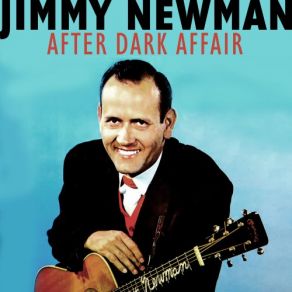 Download track I Miss You Already Jimmy C. Newman, Jimmy Newman