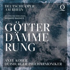 Download track Goetterdaemmerung, WWV 86D, Act 1 Scene 3: Hör Mit Sinn, Was Ich Dir Sage! Duisburger Philharmoniker, Axel Kober