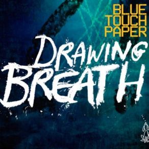 Download track Drawing Breath Blue Touch Paper