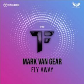 Download track Fly Away (Vocal Mix) Mark Van Gear