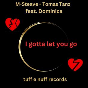 Download track I Gotta Let You Go (Tomas Tanz Club House Version) DominicaDoninica