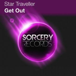 Download track Get Out (Nordan & Tetarise Remix) Star Traveller