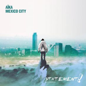 Download track Mexico City (Extended Mix) Aika