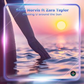 Download track Chasing U Around The Sun (Radio Edit) Zara Taylor