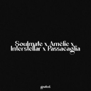 Download track Soulmate X Amélie X Interstellar X Passacaglia (Piano Version Slowed) Goated.