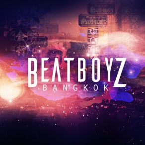 Download track มนุษย์เมือง (DJ Bang Bang) Beatboyz Bangkok