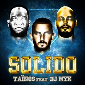 Download track Solido (DJ Myk) Taïnos