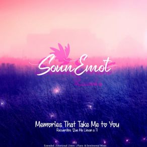 Download track Memories That Take Me To You (Extended Mix) SounEmot