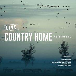 Download track Country Home (Live) Neil Young