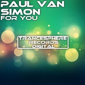 Download track For You (Original Mix) Paul Van Simon