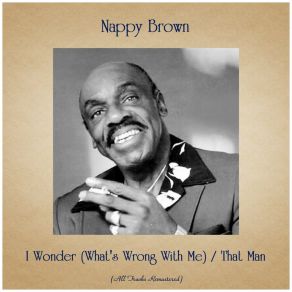 Download track That Man (Remastered 2019) Nappy Brown