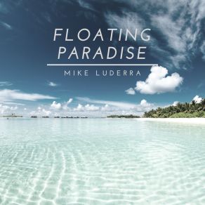 Download track Milkyways In Heaven Mike Luderra