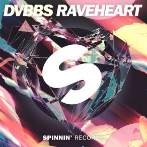 Download track Raveheart (Original Mix) Dvbbs