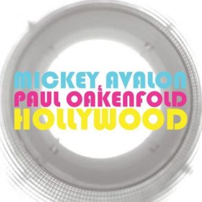 Download track Hollywood Paul Oakenfold, Mickey Avalon