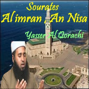 Download track Sourate Al Imran, Pt. 3 (Quran) Yasser Al Qorachi