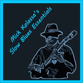 Download track A Good Day For The Blues Mick Kolassa