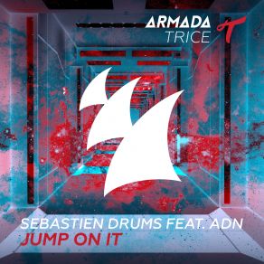 Download track Jump On It Sebastien Drums, Adn