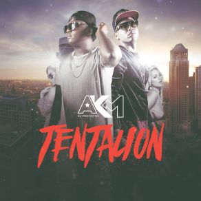 Download track Tentación AKM El Proyecto