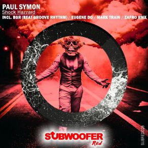 Download track Shock Hazzard (Original Mix) Paul Symon