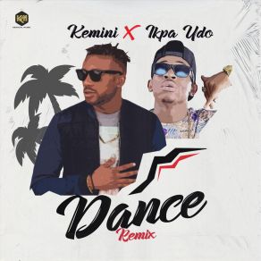 Download track Dance (Remix) KeminiIkpa Udo