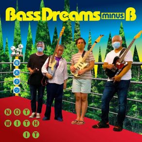 Download track Not With It Bass Dreams Minus B