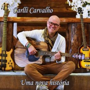 Download track Uma Nova História Carllí Carvalho