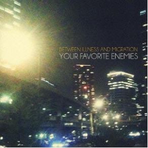 Download track Where Did We Lose Each Other Your Favorite Enemies