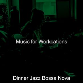 Download track Friendly Ambience For Work From Anywhere Dinner Jazz