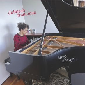 Download track Alive Always Deborah Franciose