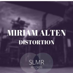 Download track Distortion (Original Mix) Miriam Alten