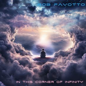 Download track In This Corner Of Infinity Rob Favotto