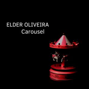 Download track Carousel, Pt. 1 Elder Oliveira