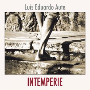 Download track Alguien Sueña Por Ahi Luís Eduardo Aute