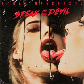 Download track Speak Of The Devil Logan Henderson