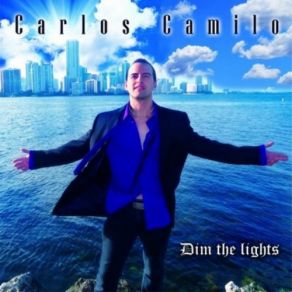 Download track Dim The Lights Carlos Camilo