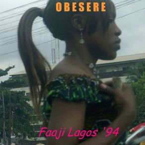 Download track Ade Fuji Chicago Obesere