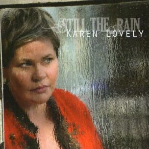 Download track Still The Rain Karen Lovely