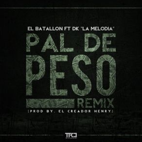 Download track Pal De Pesos El Batallon, DK La Melodía